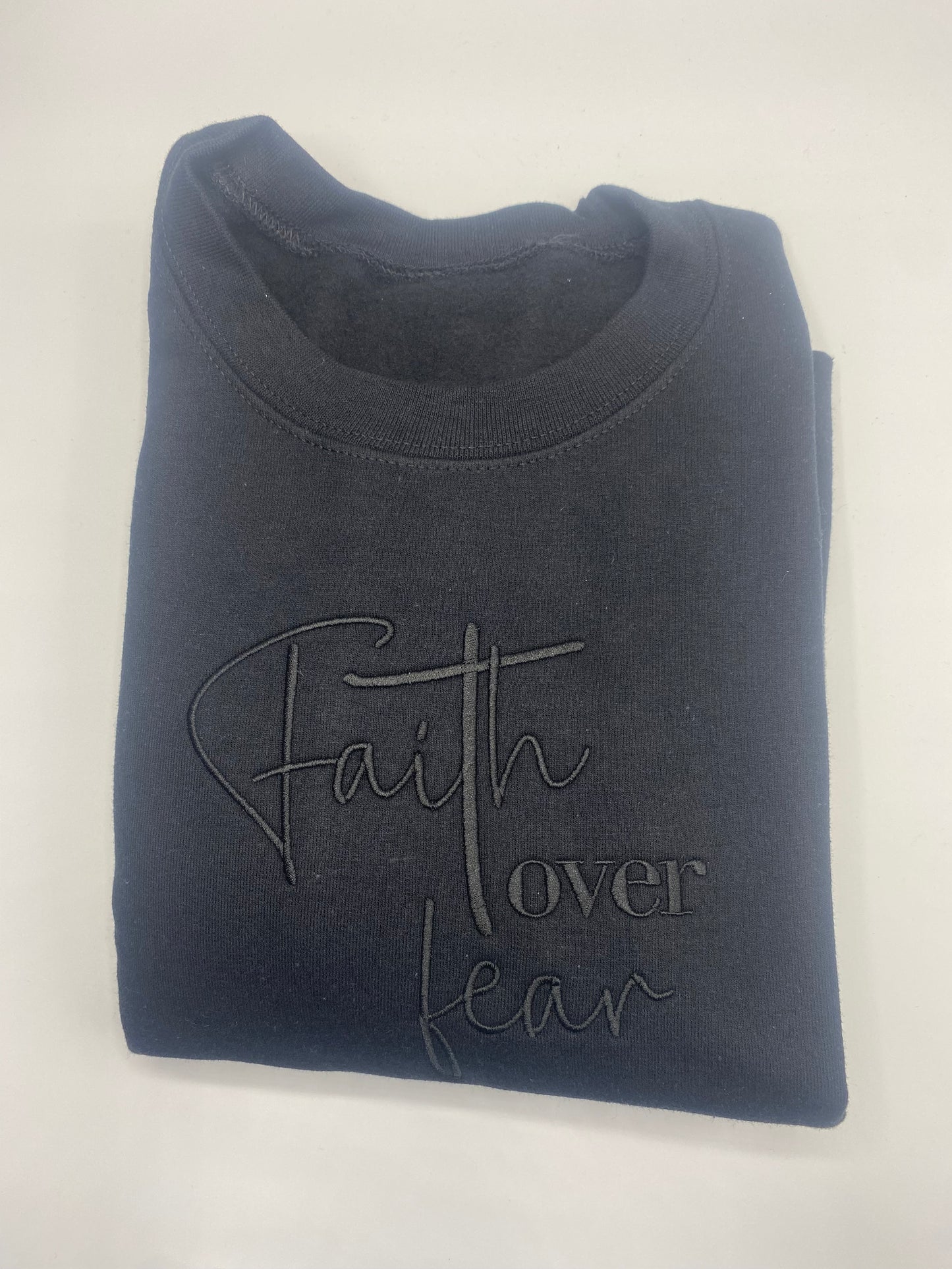 Faith Over Fear Sweatshirt